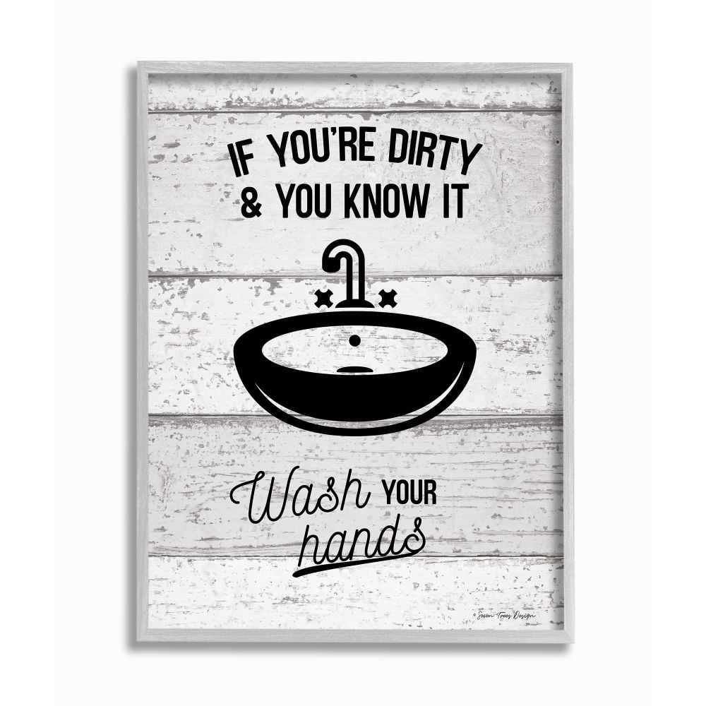 The Stupell Home Decor Collection If You're Dirty And You Know It Wash Your Hands Planked Look Script Typography with Sink Drawing Gray Farmhouse Rustic Framed Giclee Texturized Art