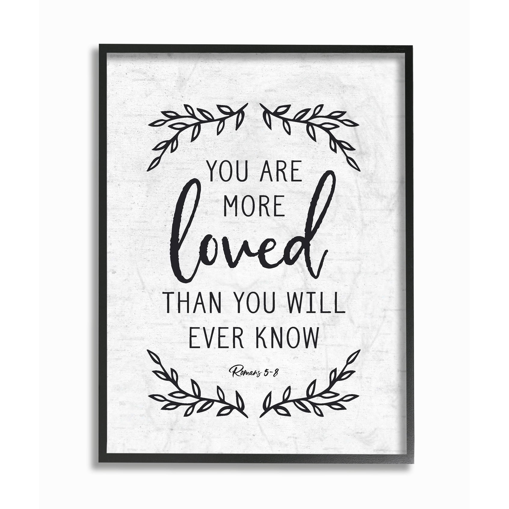 The Stupell Home Decor Collection You Are More Loved Black and White Leaves Subtle Birch Typography Oversized Framed Giclee Texturized Art, 16 x 1.5 x 20