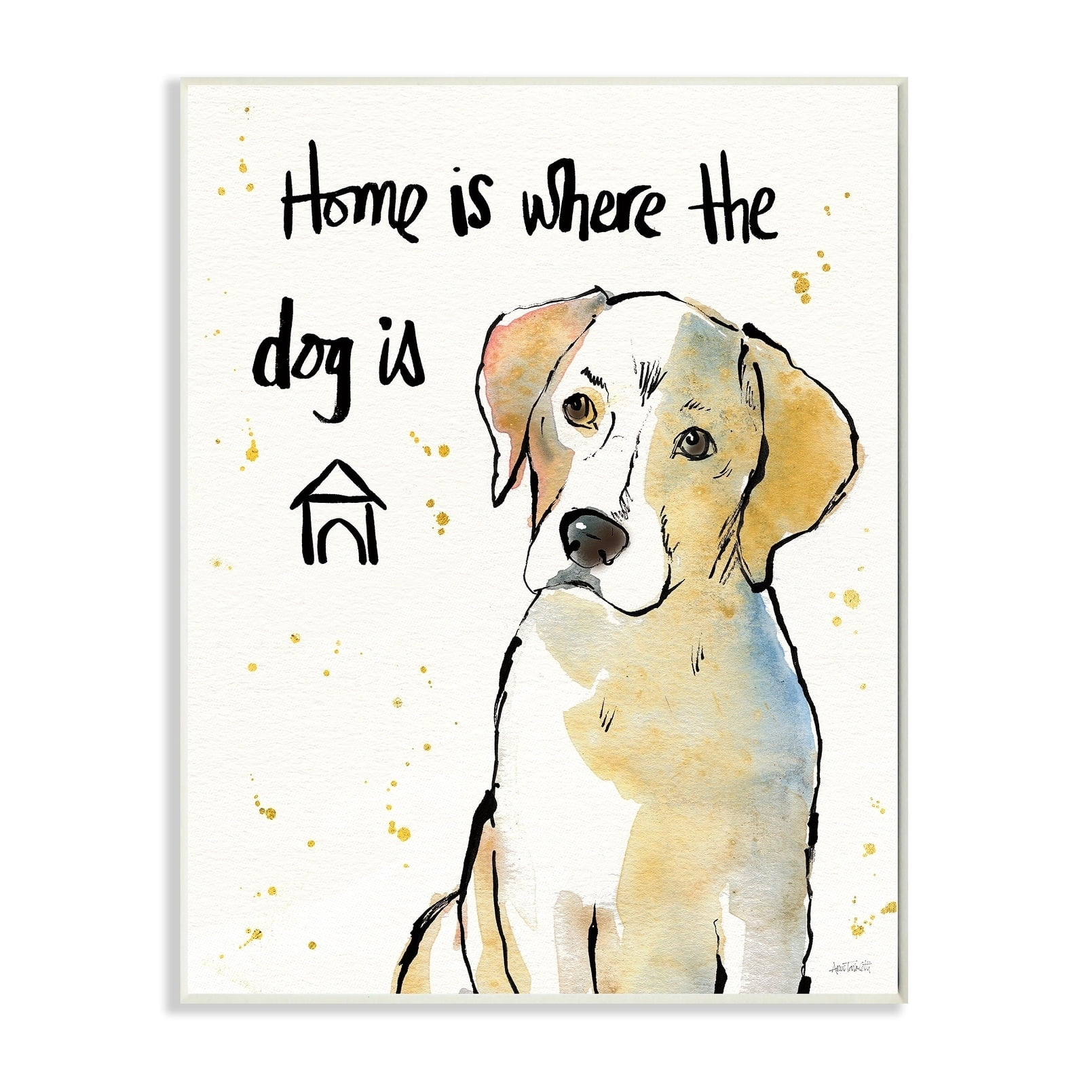 Stupell Home is Where the Dog Is Wall Plaque Art 10 x 15