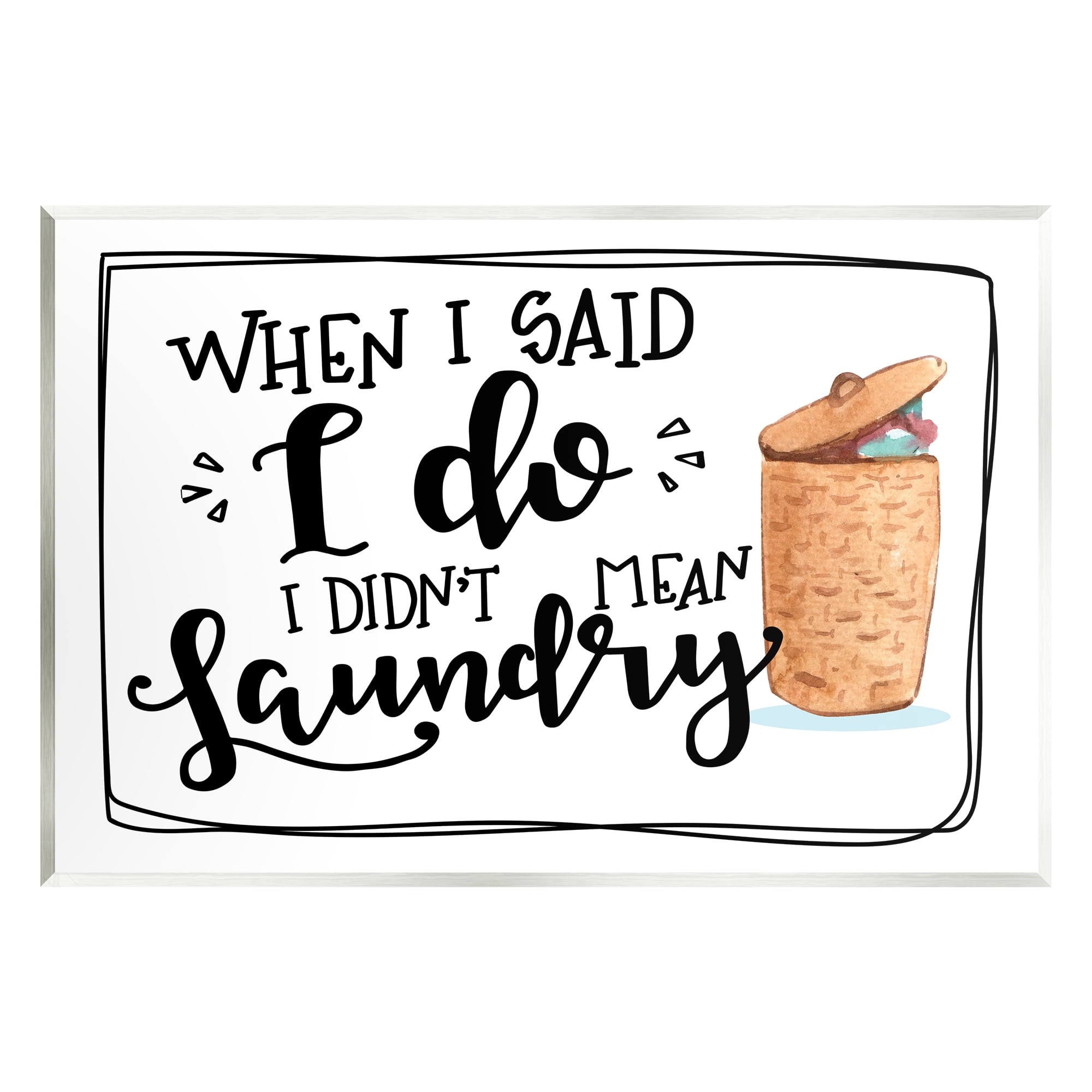 Stupell I Do Didn't Mean Laundry Funny Phrase Typography Painting Wall Plaque Unframed Art Print Wall Art