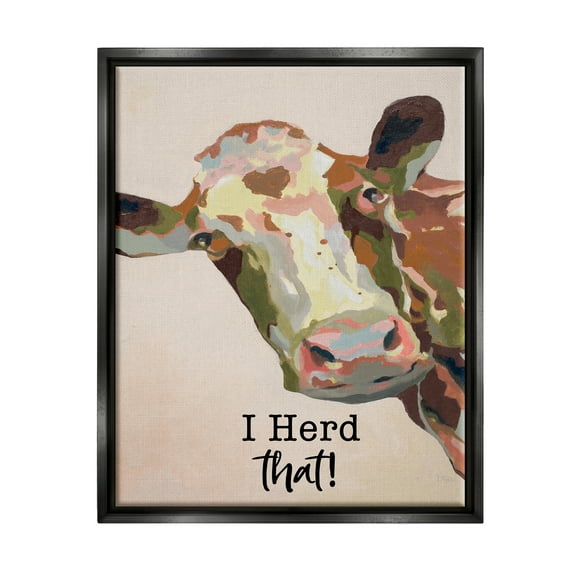 Stupell I Herd That! Farmhouse Cow Phrase Animals & Insects Painting Black Floater Framed Art Print Wall Art