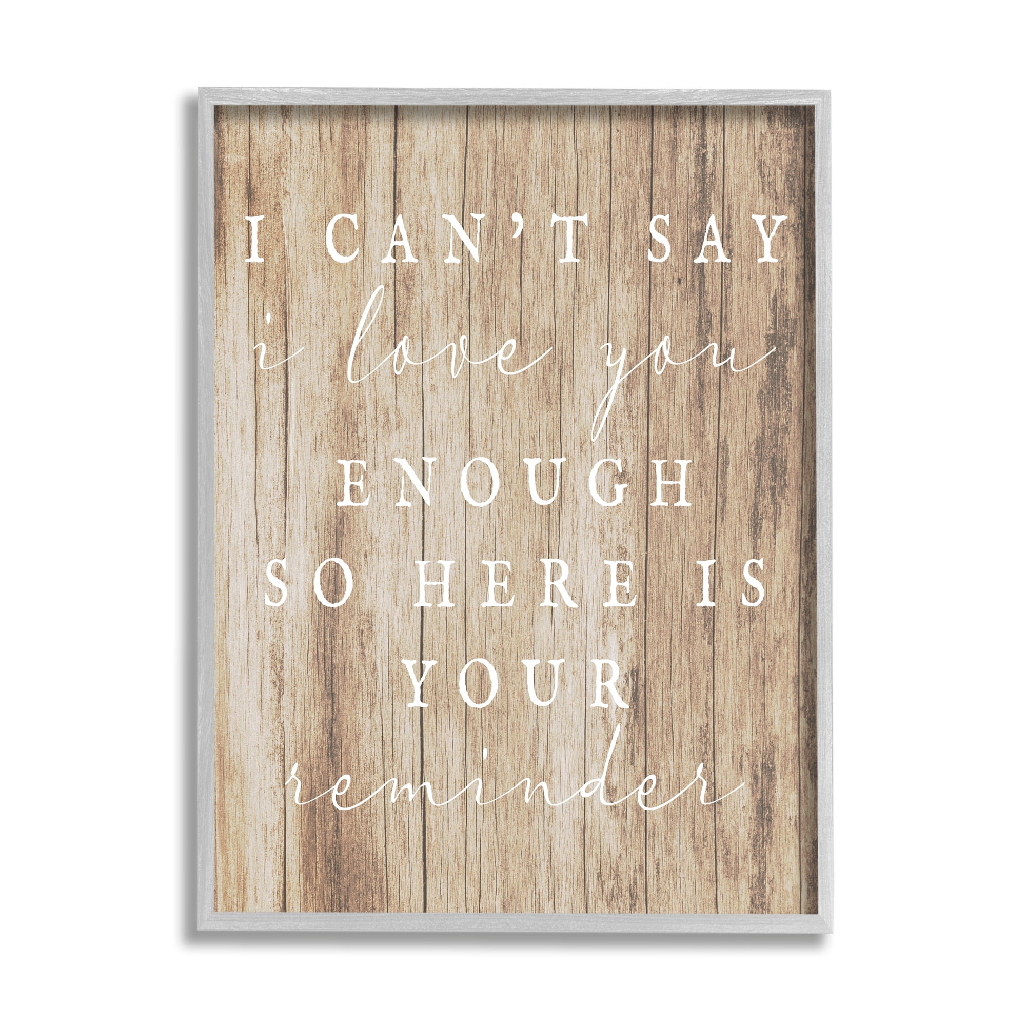 Stupell I Love You Reminder Rustic Phrase Inspirational Painting Gray Framed Art Print Wall Art