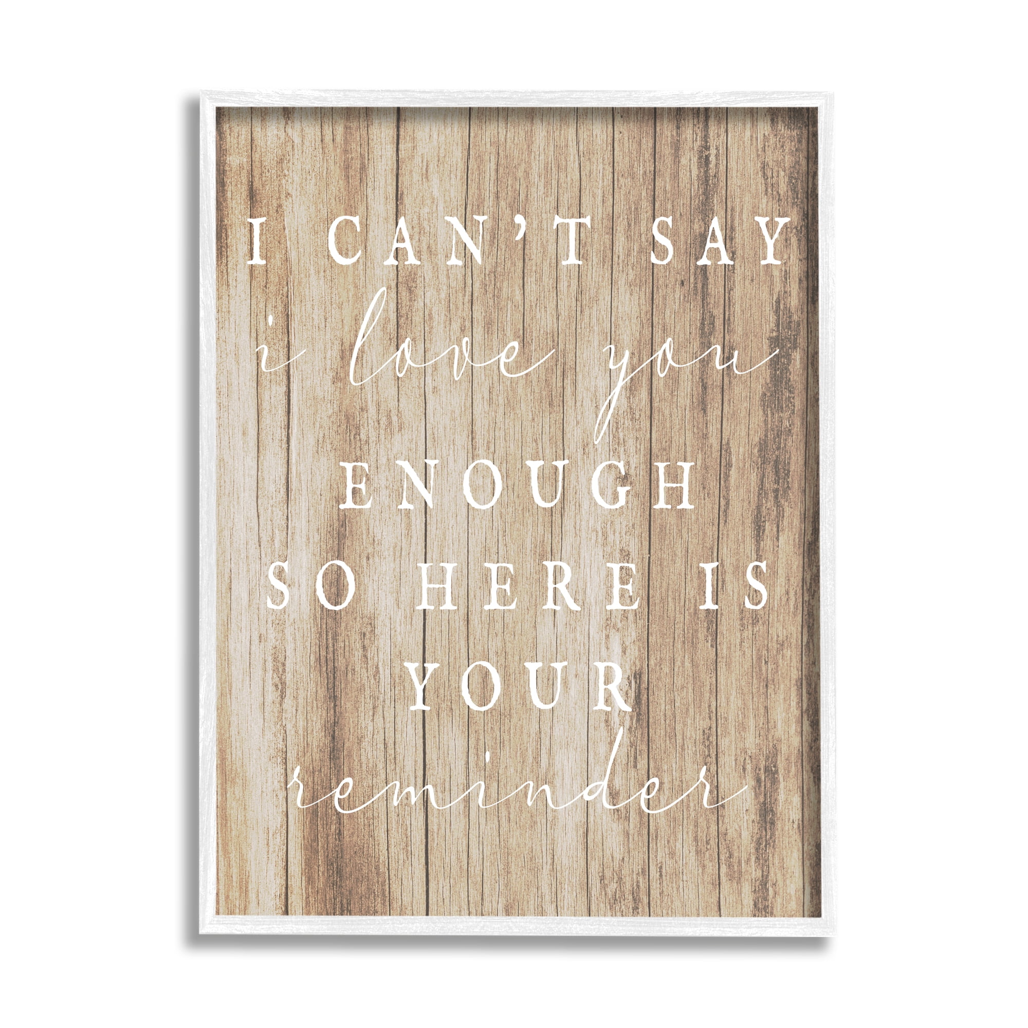 Stupell I Love You Reminder Rustic Phrase Inspirational Painting White Framed Art Print Wall Art