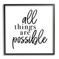 thumbnail image 1 of Stupell Indtries All Things Are Possible Motivational Phrase Minimal Typography,12 x 12,Design by Jessica Mundo, 1 of 7