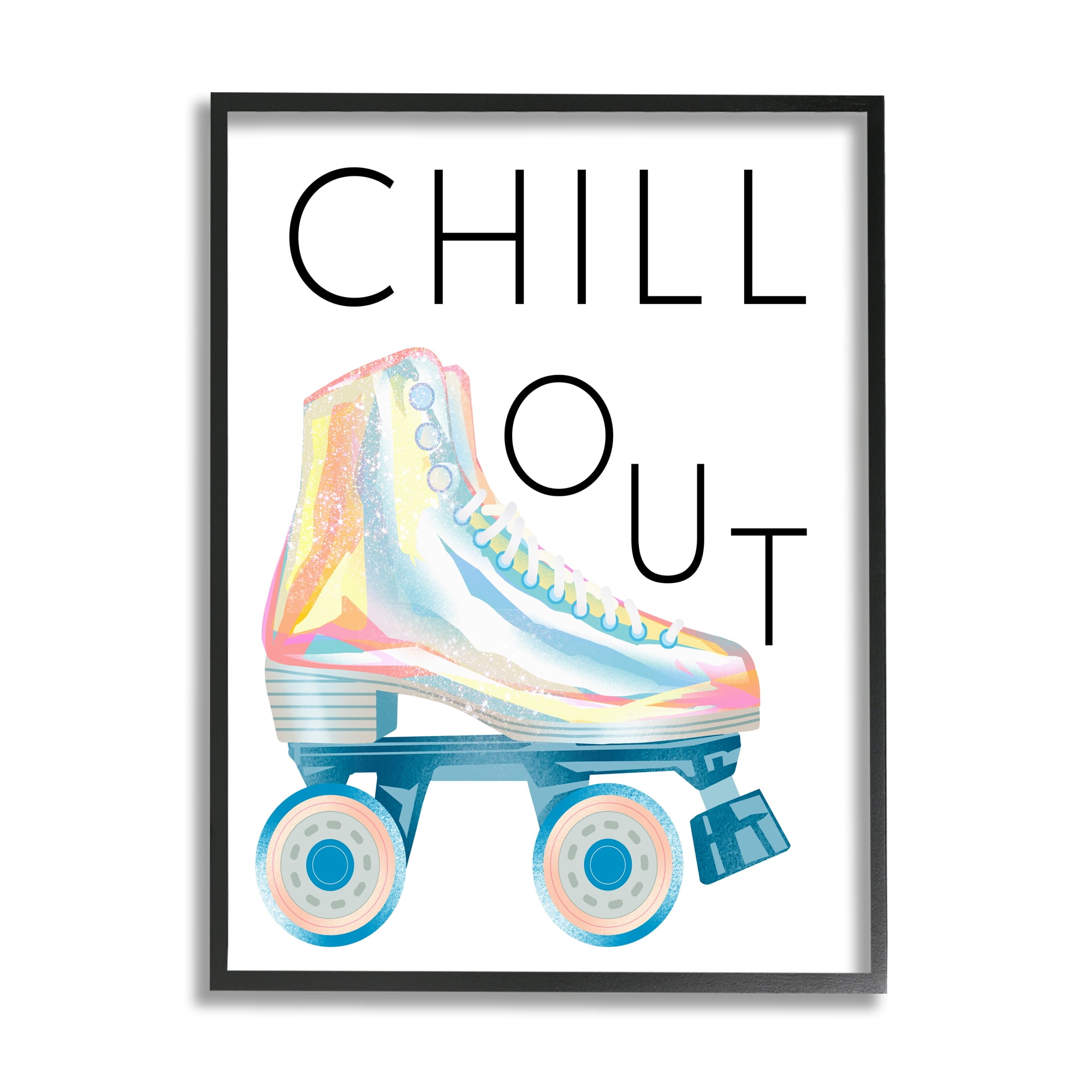 Stupell Indtries Chill Out Sassy Phrase Disco Glam Roller Skates,24 x 30,Design by Ziwei Li