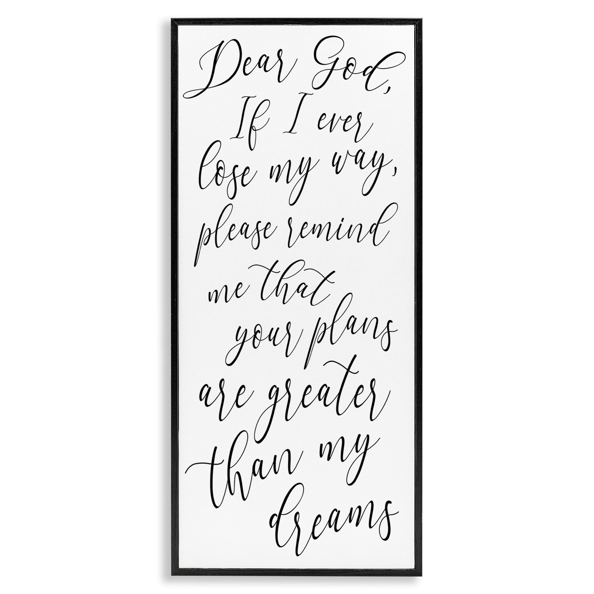 Stupell Indtries Dear God Your Plans Are Greater Motivational Phrase,13 x 30,Design by Anna Quach
