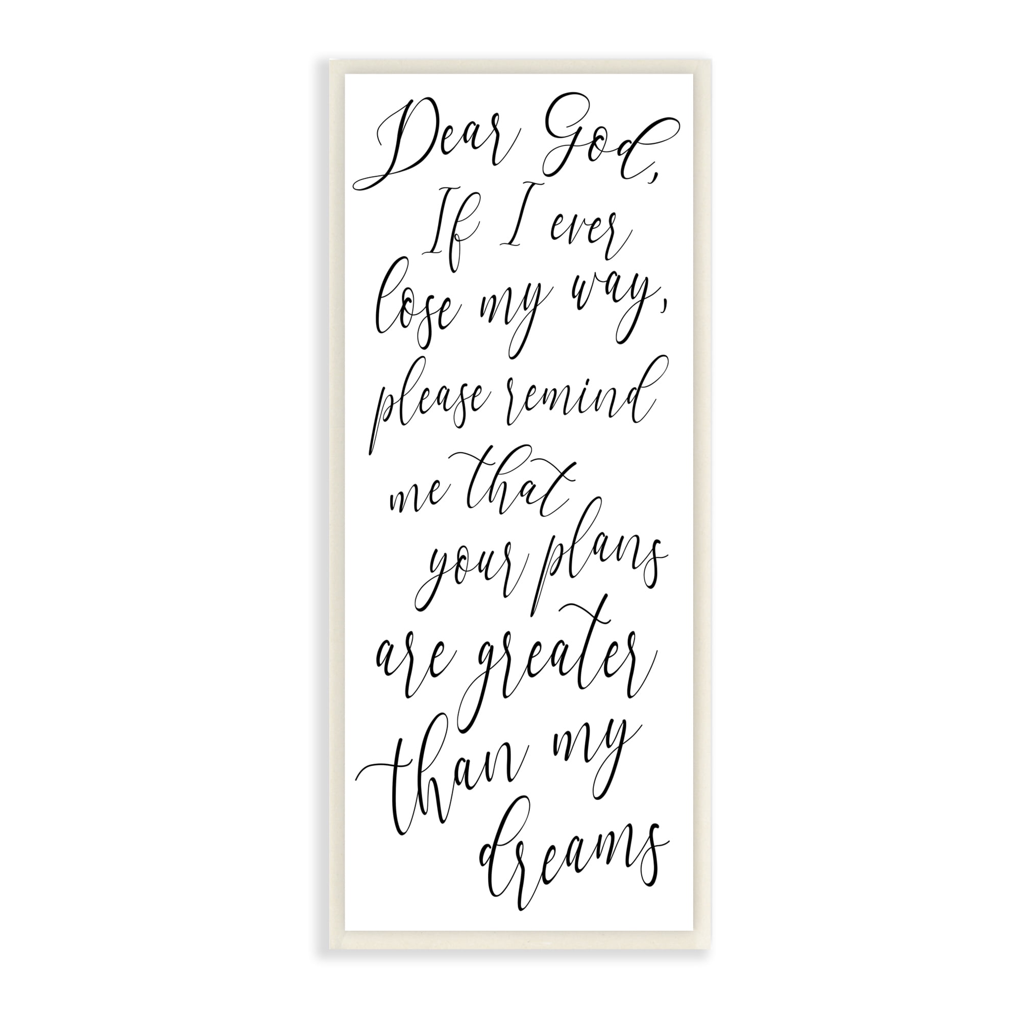 Stupell Indtries Dear God Your Plans Are Greater Motivational Phrase,7 x 17,Design by Anna Quach