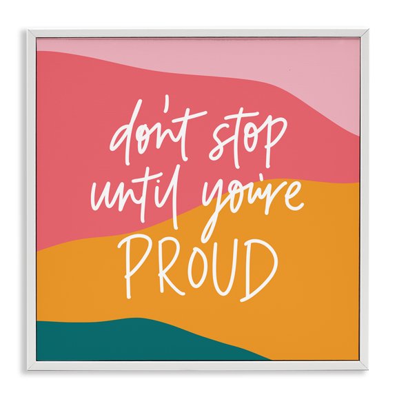 Stupell Industries Contemporary Don't Stop Until You're Proud Phrase Abstract Pattern White Framed Giclee Art, 24 x 24, by Amanda Houston