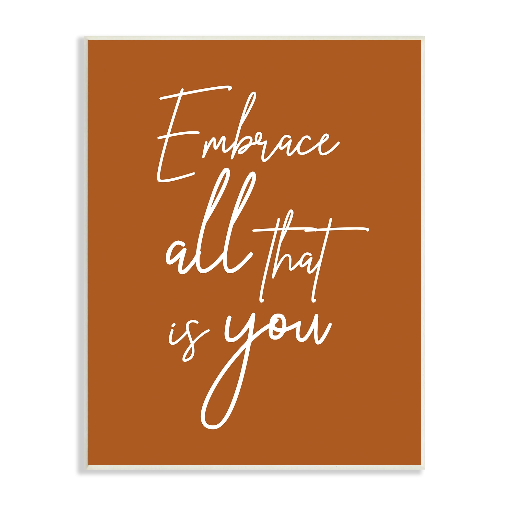 Stupell Indtries Embrace All That Is You Motivational Phrase Orange,10 x 15,Design by Birch&Ink