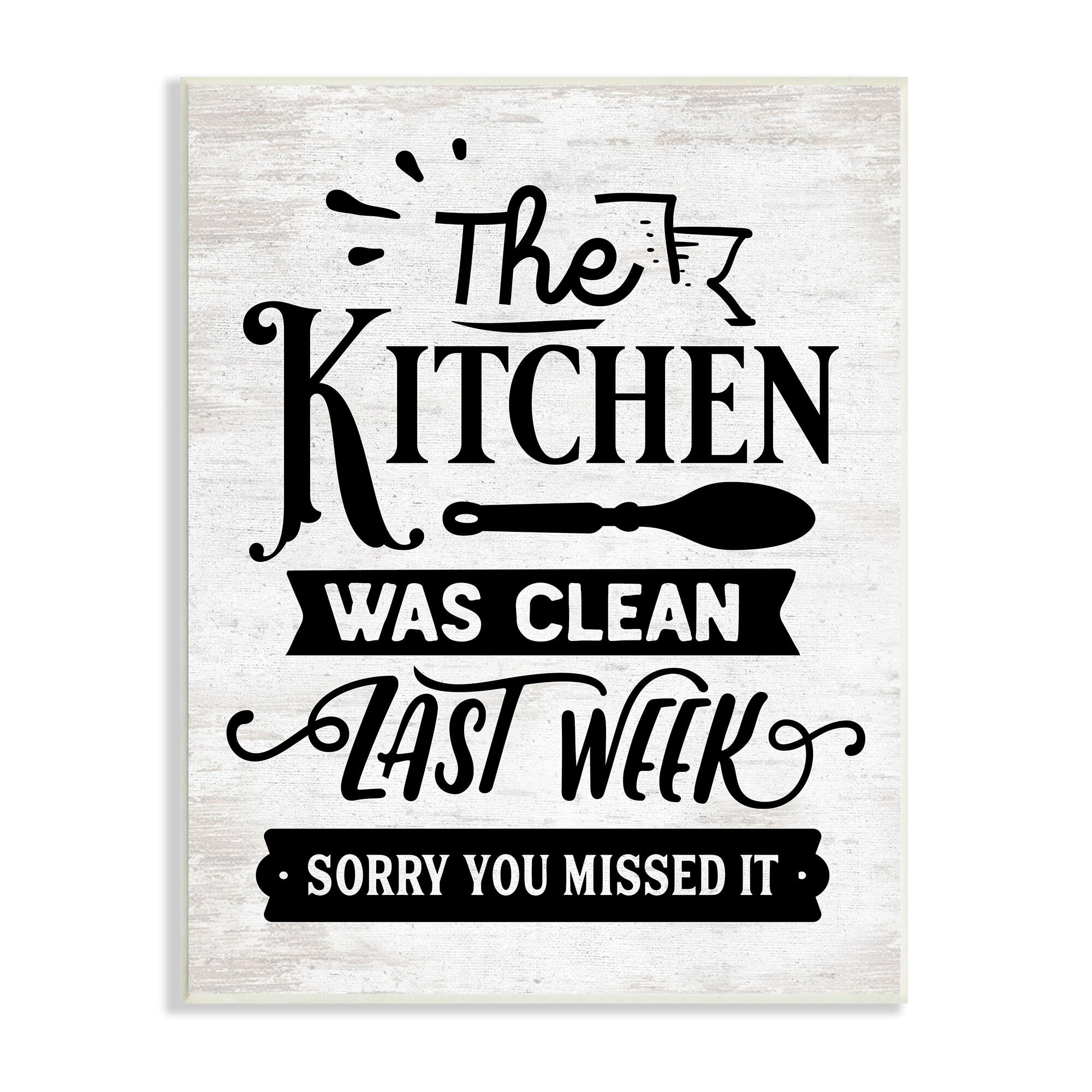 Stupell Indtries Kitchen Was Clean Last Week Funny Home Phrase,10 x 15,Design by Lettered and Lined