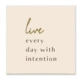 thumbnail image 1 of Stupell Indtries Live Every Day With Intention Phrase Modern Typography,12 x 12,Design by Birch&Ink, 1 of 6