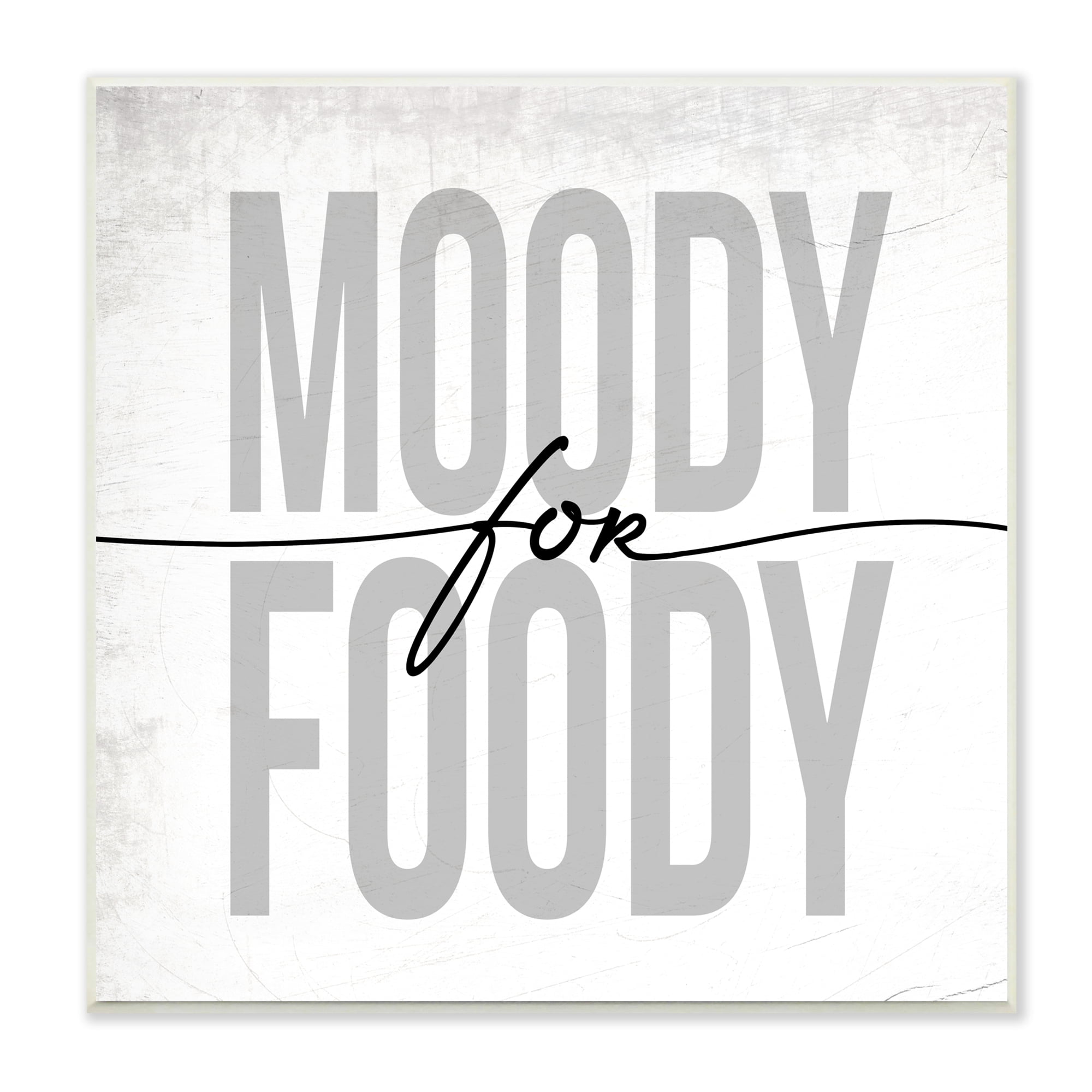 Stupell Indtries Moody for Foody Phrase Minimal Kitchen Text,12 x 12,Design by Daphne Polselli