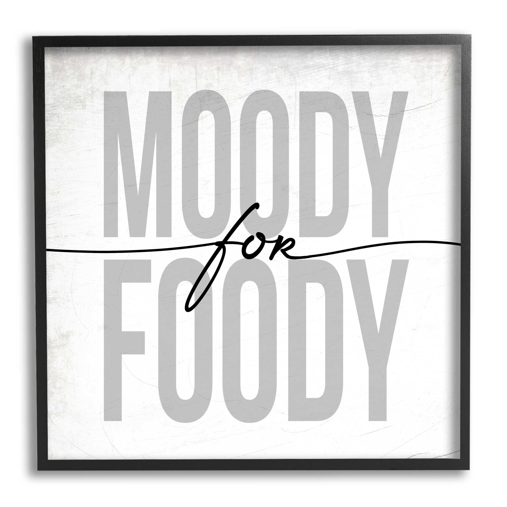 Stupell Indtries Moody for Foody Phrase Minimal Kitchen Text,17 x 30,Design by Daphne Polselli