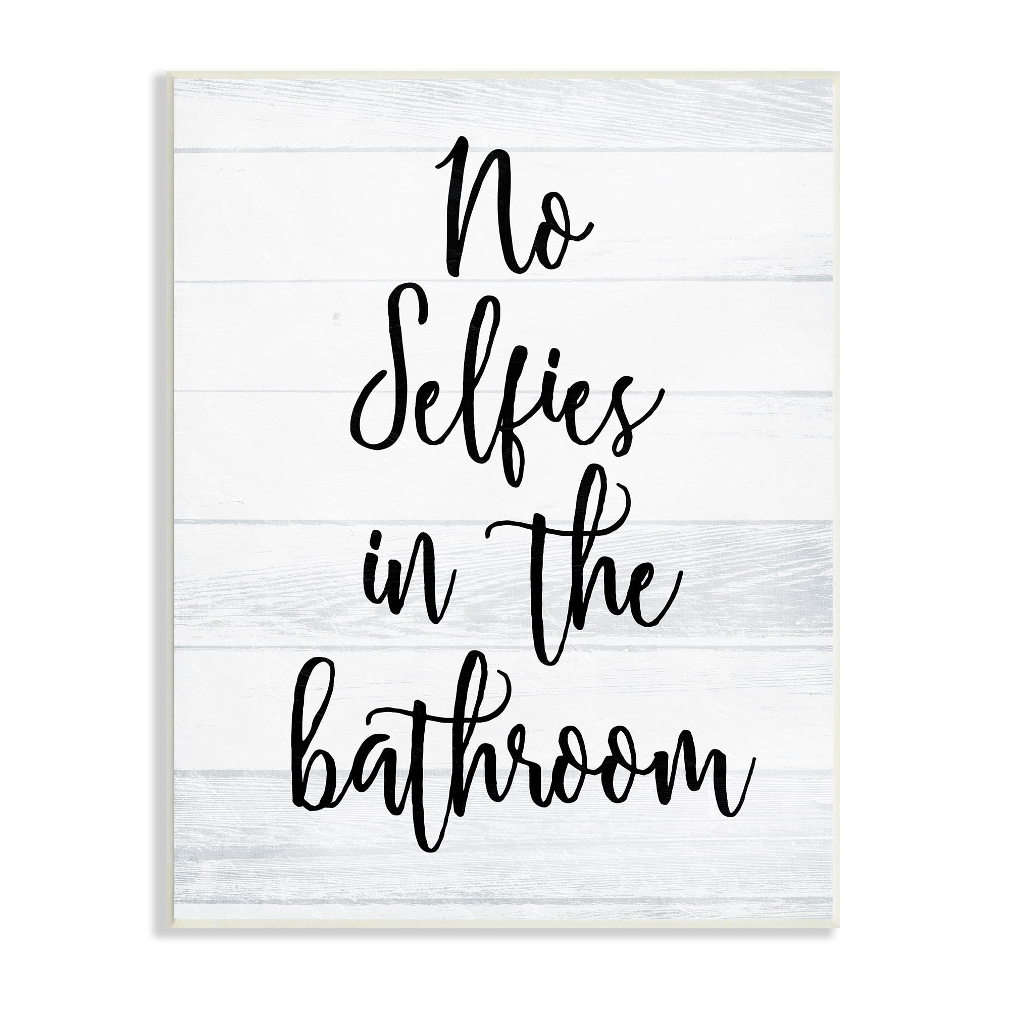 Stupell Indtries No Selfies in Bathroom Phrase Rtic Plank Pattern,10 x 15,Design by Milli Villa