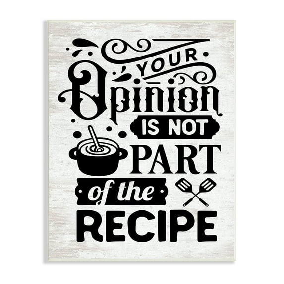 Stupell Indtries Opinion Not Part Of Recipe Sassy Kitchen Phrase,10 x 15,Design by Lettered and Lined