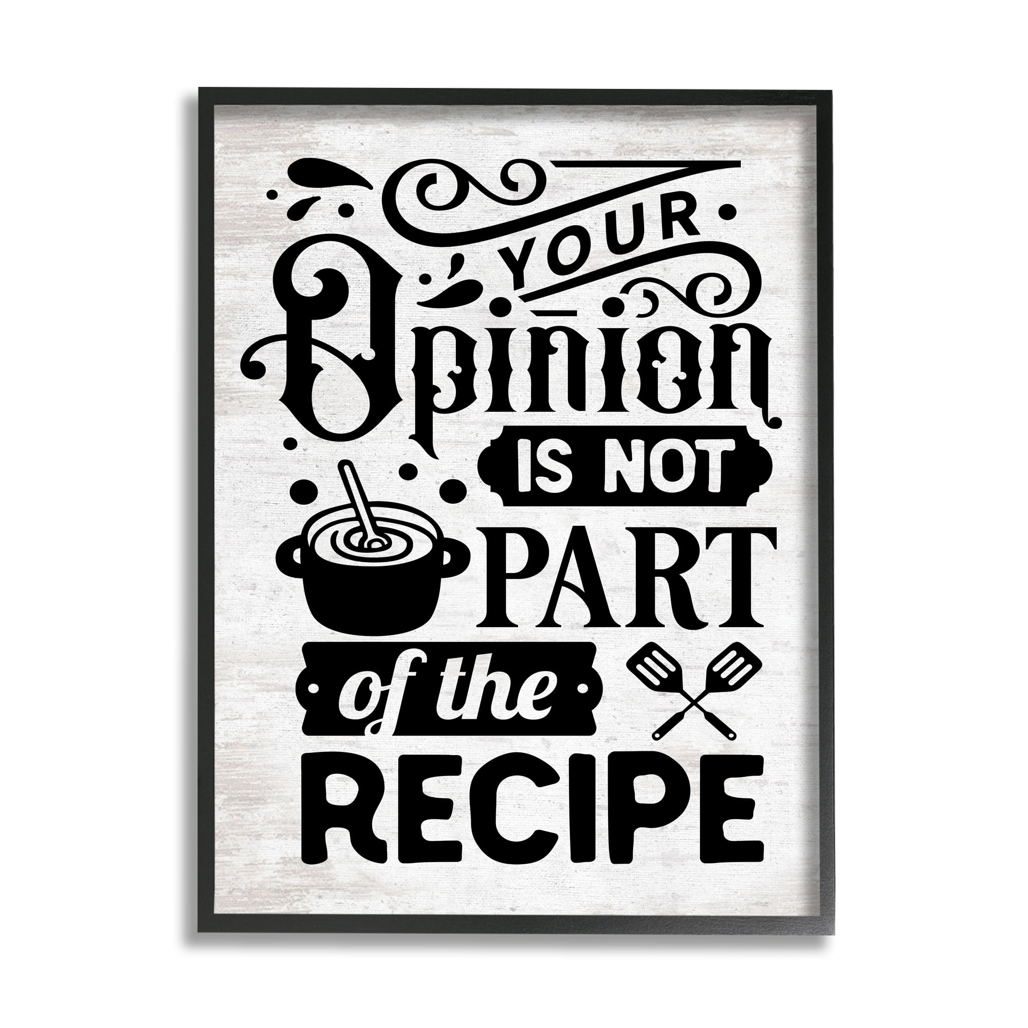 Stupell Indtries Opinion Not Part Of Recipe Sassy Kitchen Phrase,24 x 30,Design by Lettered and Lined