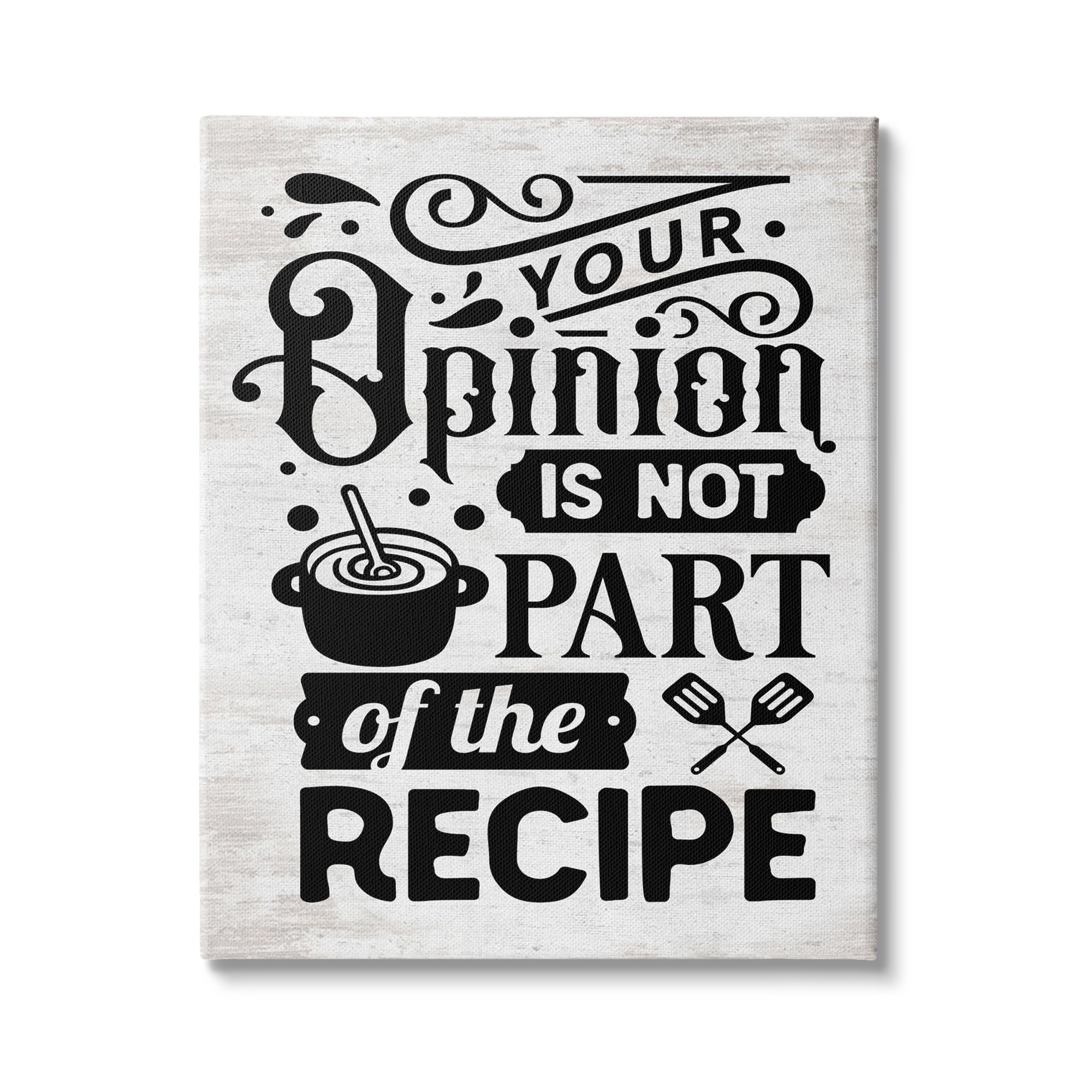 Stupell Indtries Opinion Not Part Of Recipe Sassy Kitchen Phrase,24 x 30,Design by Lettered and Lined