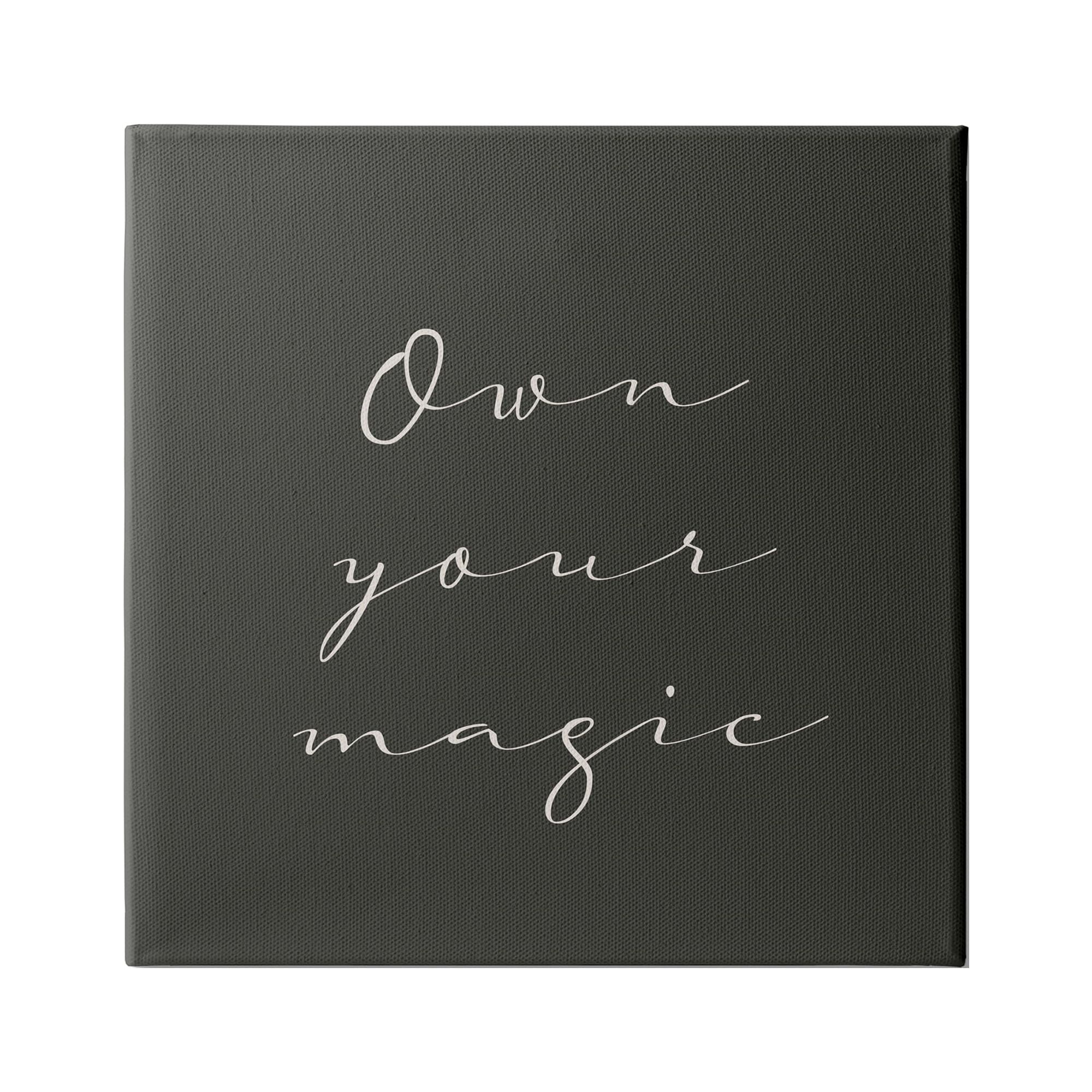 Stupell Indtries Own Your Magic Phrase Minimal Cursive Typography,36 x 36,Design by Birch&Ink