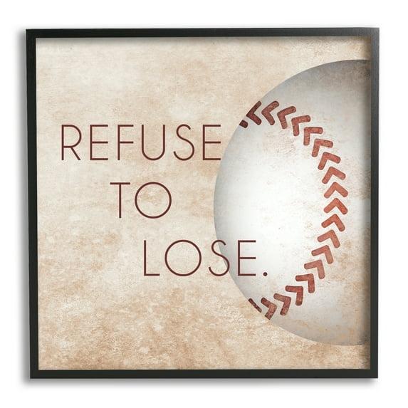 Stupell Indtries Refe To Lose Phrase Sports Baseball Rtic Brown,24 x 24,Design by Sd Graphics Studio