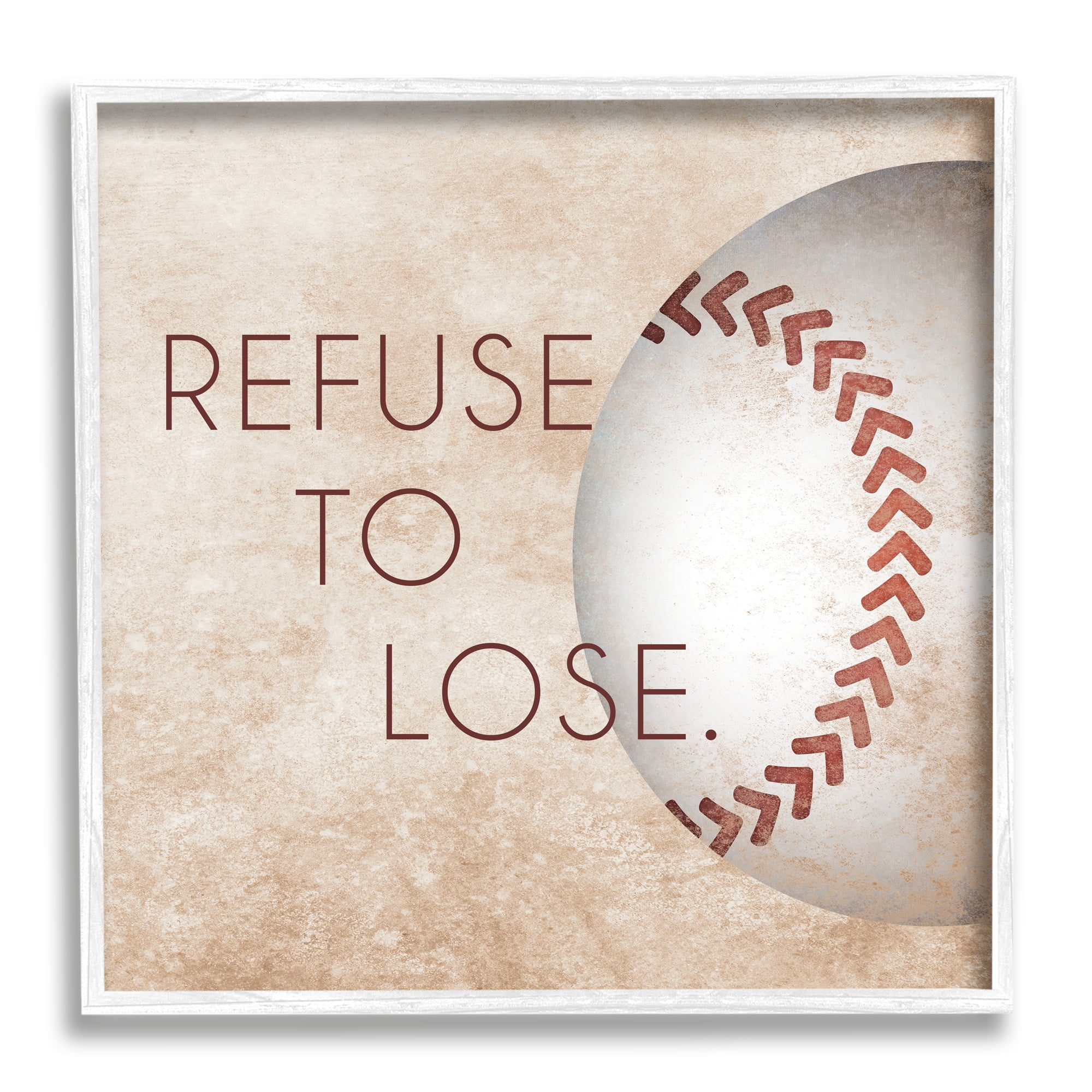 Stupell Indtries Refe To Lose Phrase Sports Baseball Rtic Brown,24 x 24,Design by Sd Graphics Studio