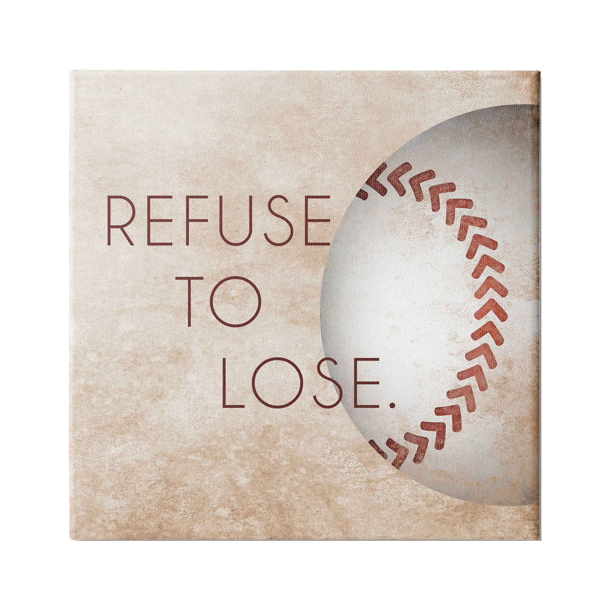 Stupell Indtries Refe To Lose Phrase Sports Baseball Rtic Brown,30 x 30,Design by Sd Graphics Studio