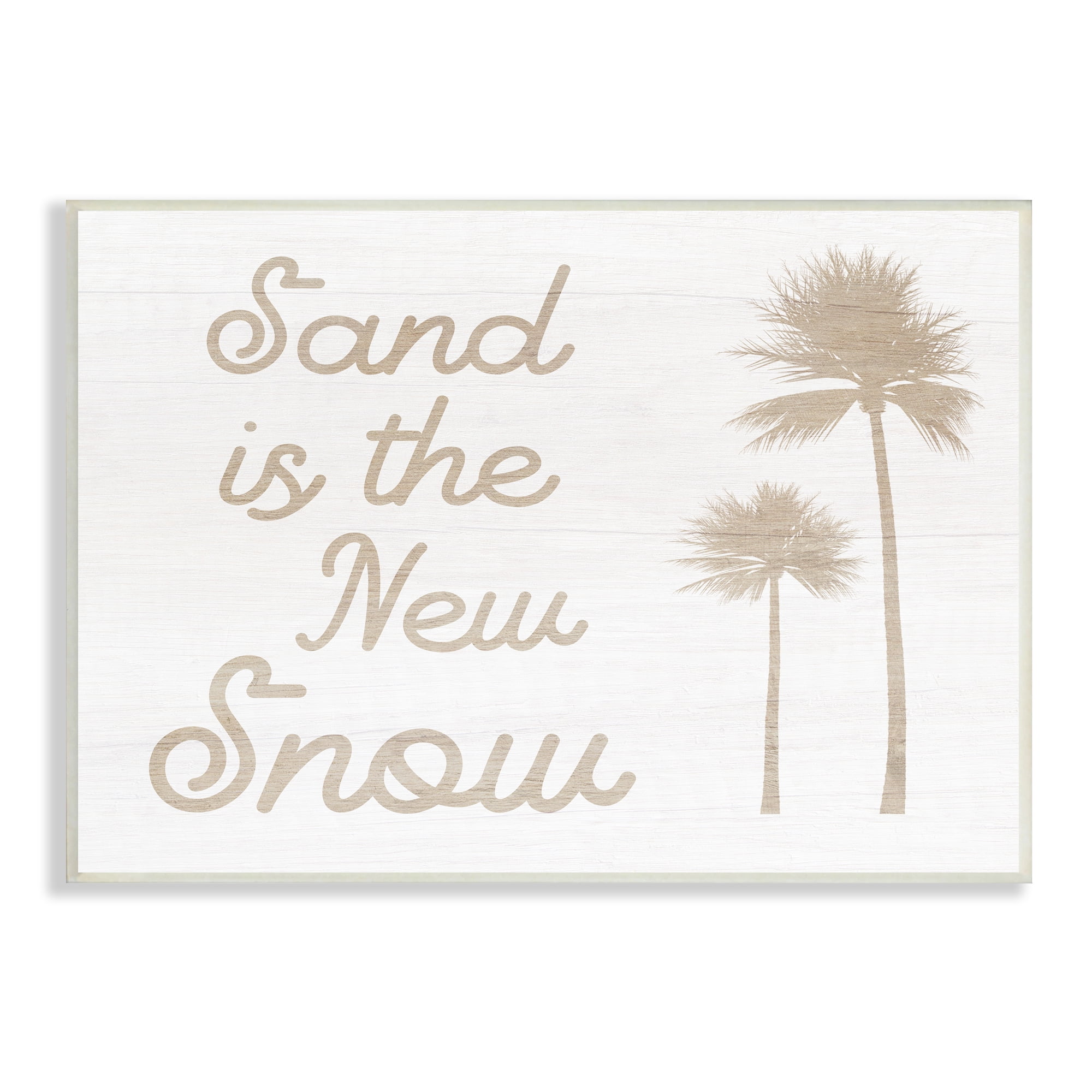 Stupell Indtries Sand is New Snow Phrase Soft Palm Trees,19 x 13,Design by Daphne Polselli