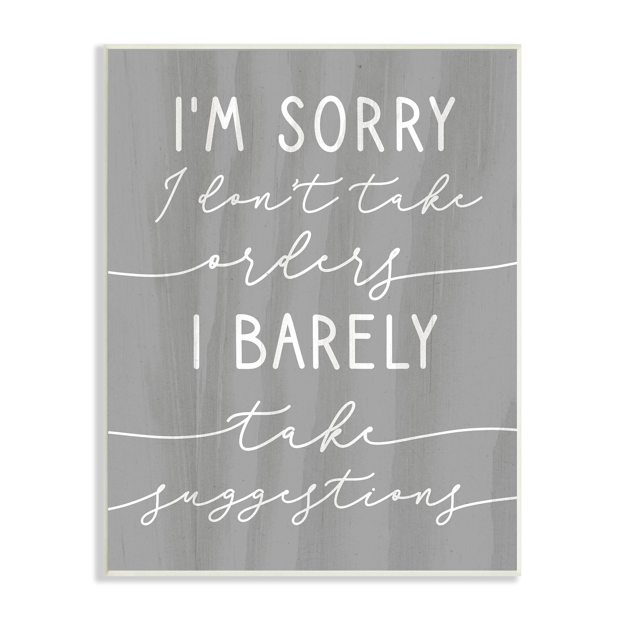 Stupell Indtries Sorry I Don't Take Orders Phrase Funny Sassy,10 x 15,Design by Daphne Polselli
