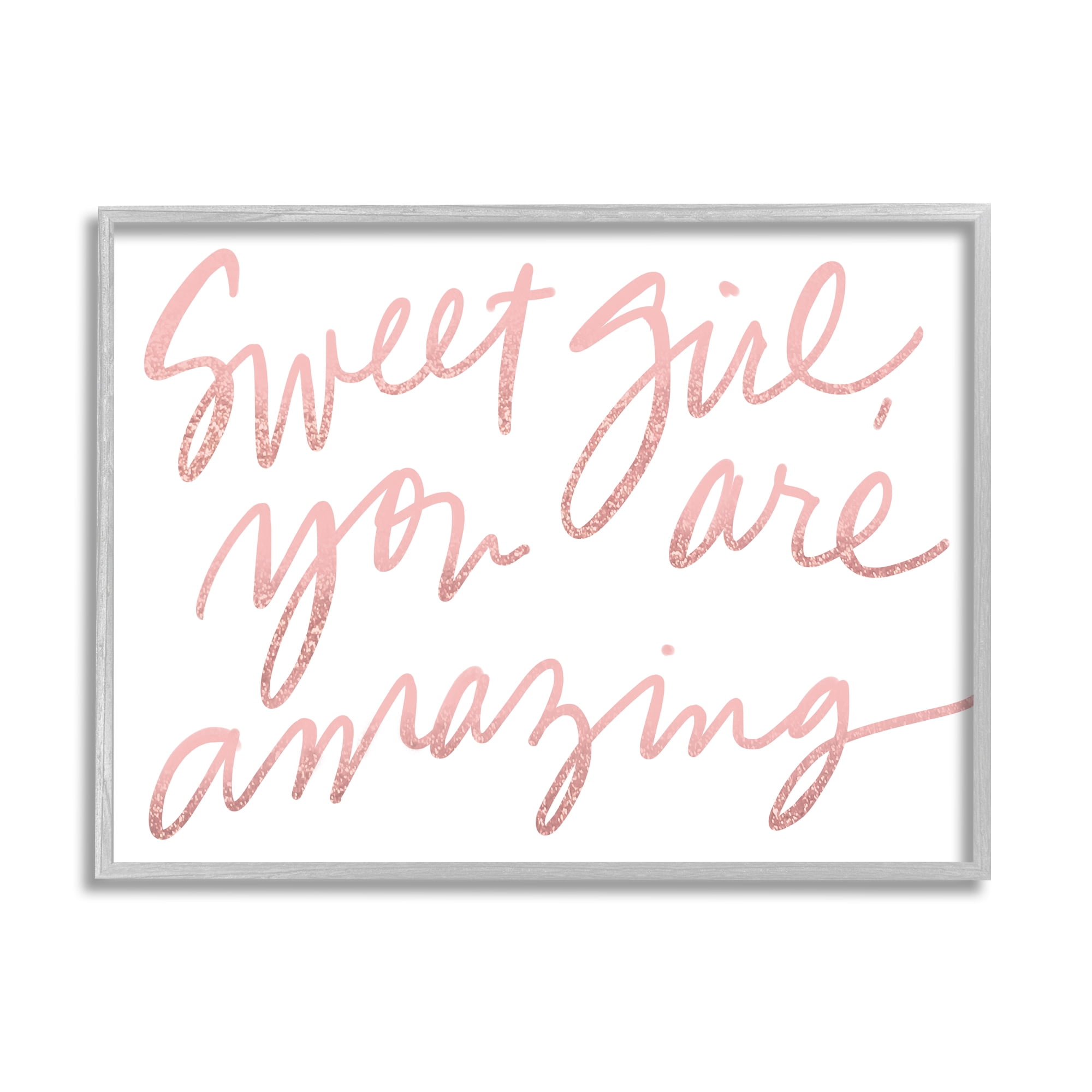 Stupell Indtries Sweet Girl You Are Amazing Phrase Pink Script,20 x 16,Design by Sd Graphics Studio