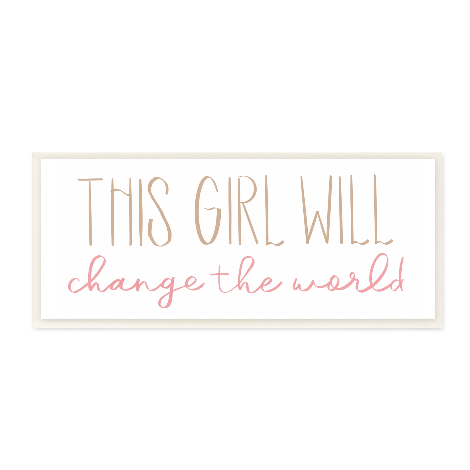 Stupell Indtries This Girl Will Change the World Motivational Phrase,17 x 7,Design by Sd Graphics Studio