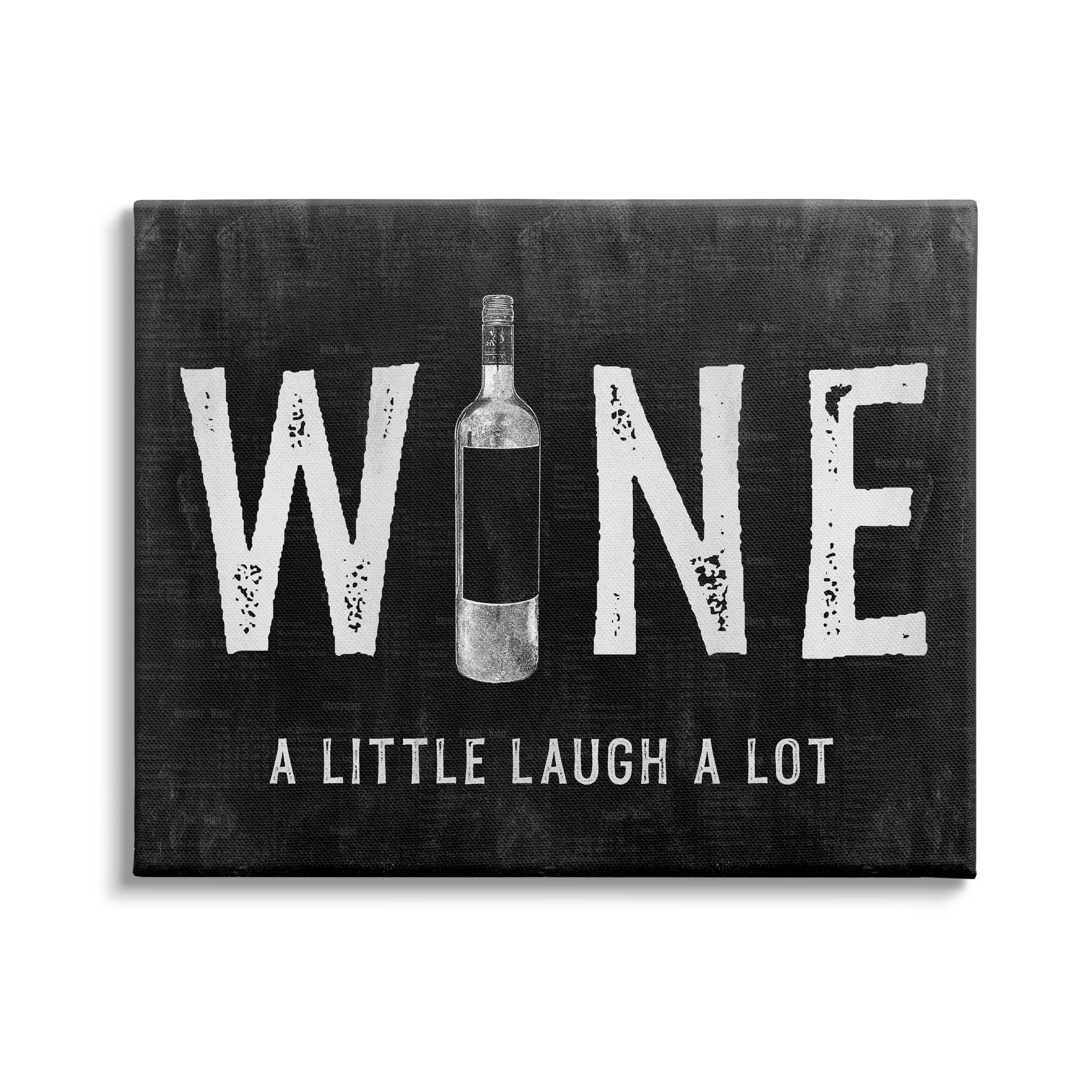Stupell Indtries Wine A Little Laugh A Lot Bottle Typography,40 x 30,Design by Natalie Carpentieri&nbsp;