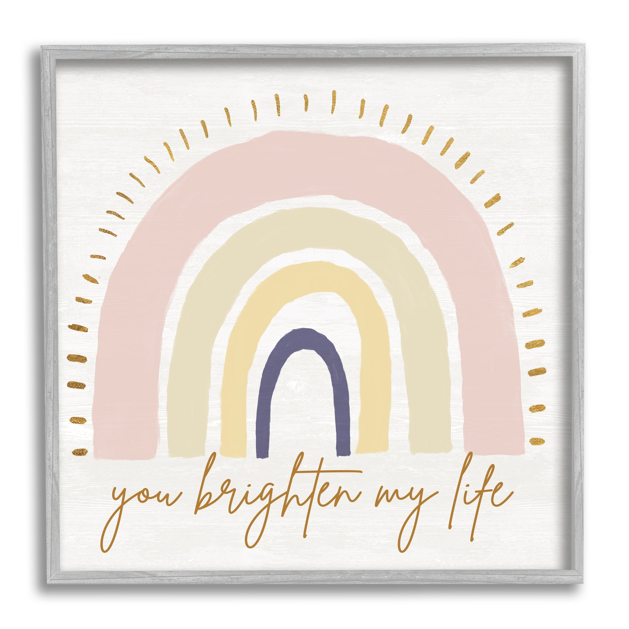 Stupell Indtries You Brighten My Life Phrase Soft Neutral Rainbow,24 x 24,Design by Kali Wilson