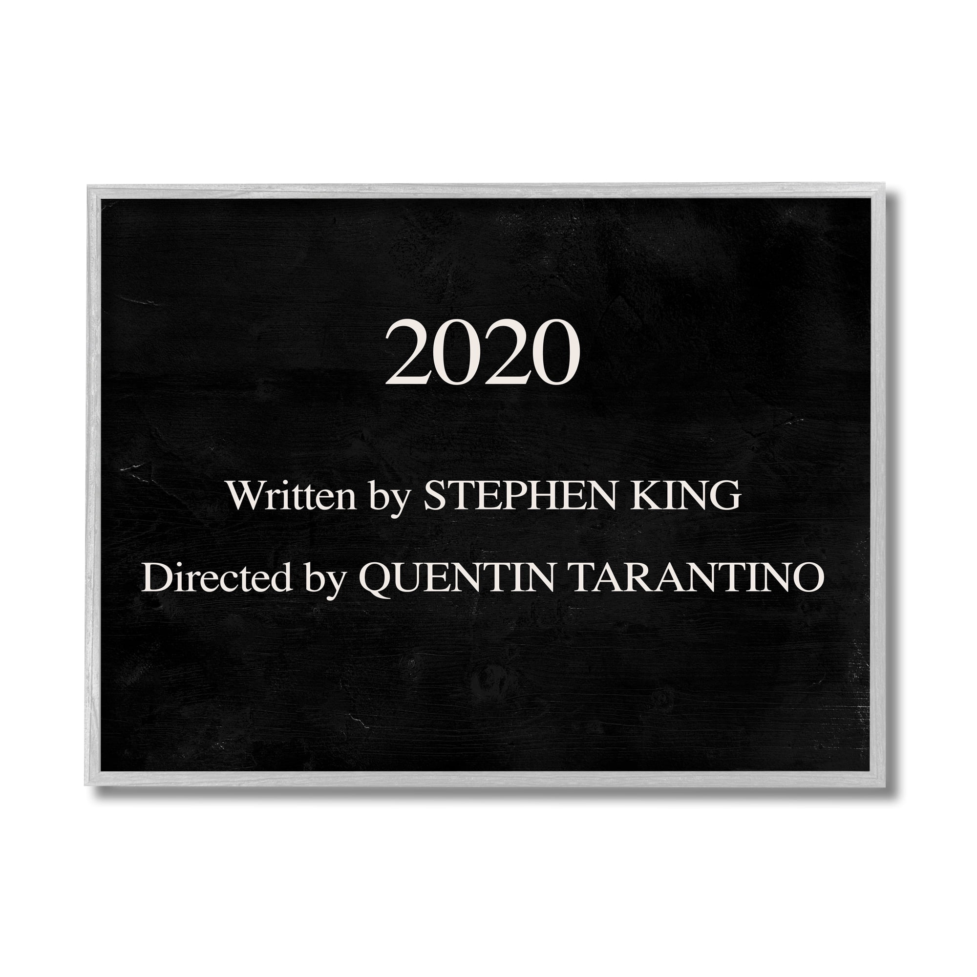 Stupell Industries 2020 By King and Taratino Phrase Movie Humor Pun Inspirational Painting Gray Framed Art Print Wall Art, 16 x 20