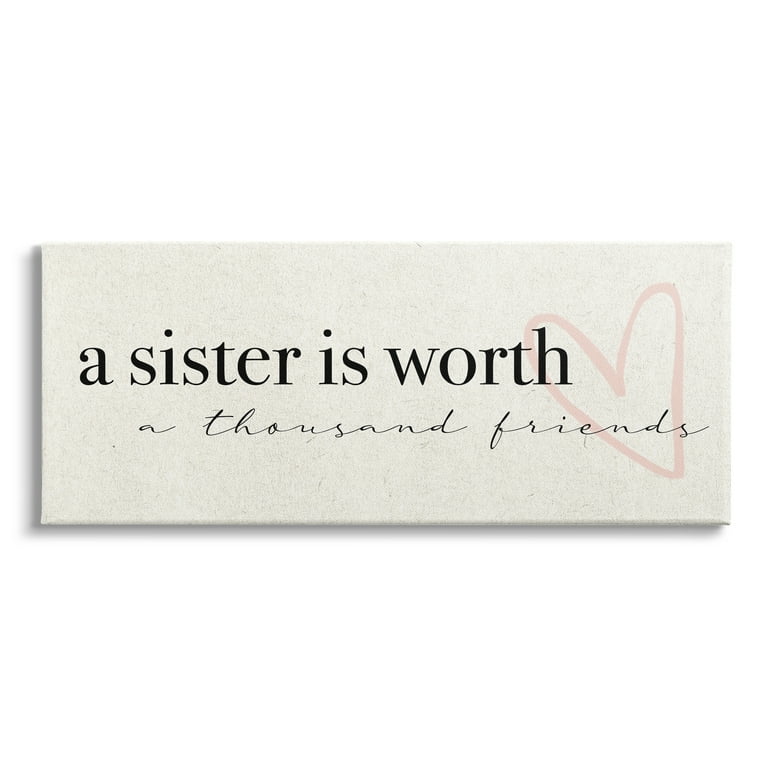 Stupell Industries A Sister is Worth Thousand Friends Phrase Heart 