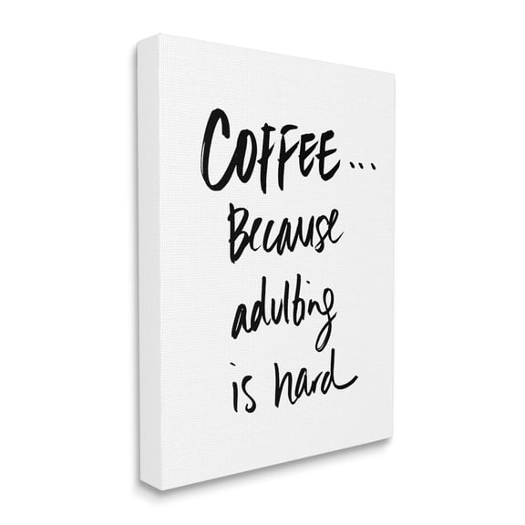 Stupell Industries Adulting is Hard Phrase Kitchen Coffee Humor Graphic Art Gallery-Wrapped Canvas Print Wall Art, 30x40, by Sd Graphics Studio