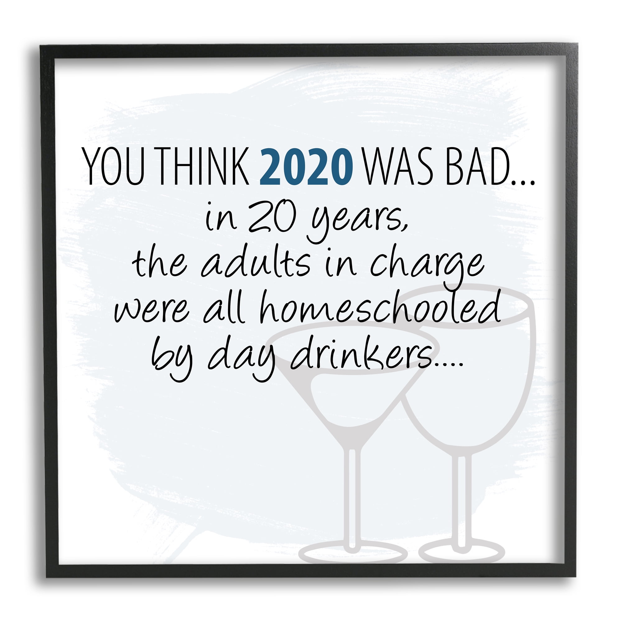 Stupell Industries Adults Homeschooled by Day Drinkers Funny 2020 Phrase, 17 x 30, Design by Jaxn Blvd.