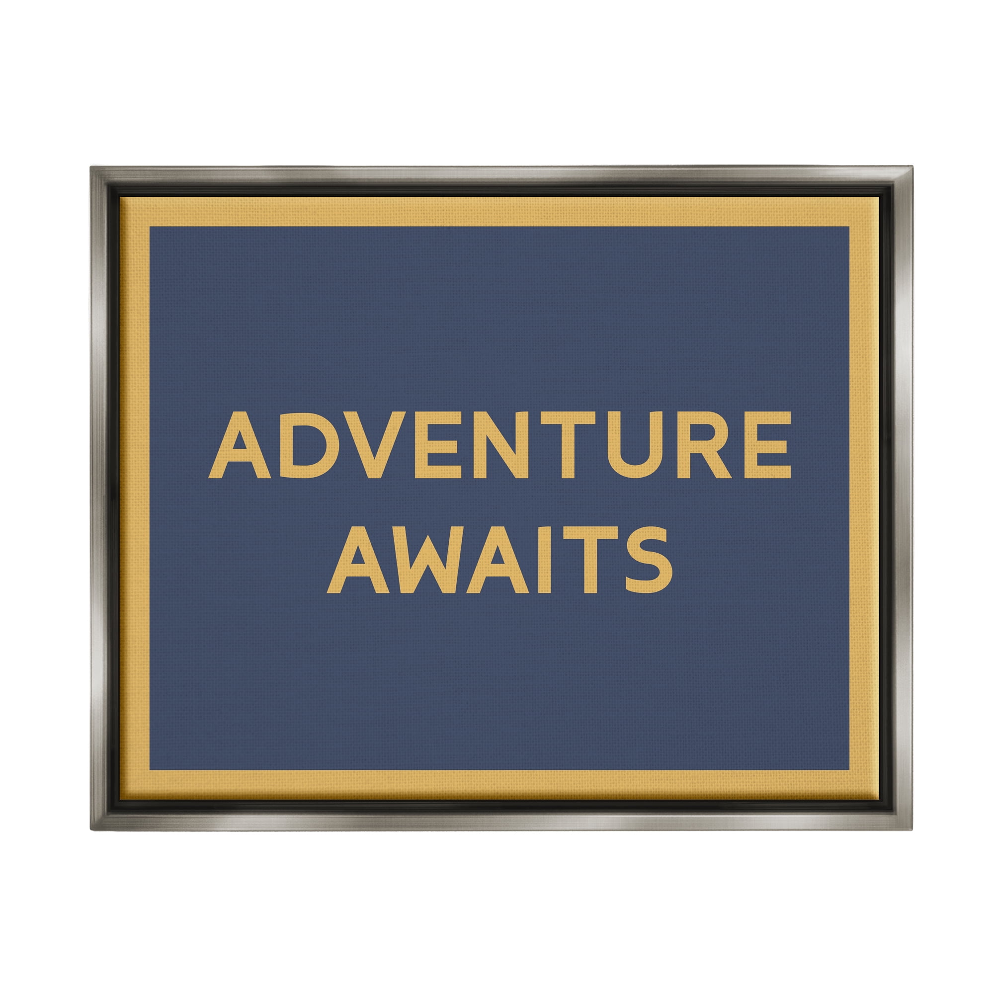 Stupell Industries Adventure Awaits Blue & Ochre Inspirational Painting Gray Floater Framed Art Print Wall Art