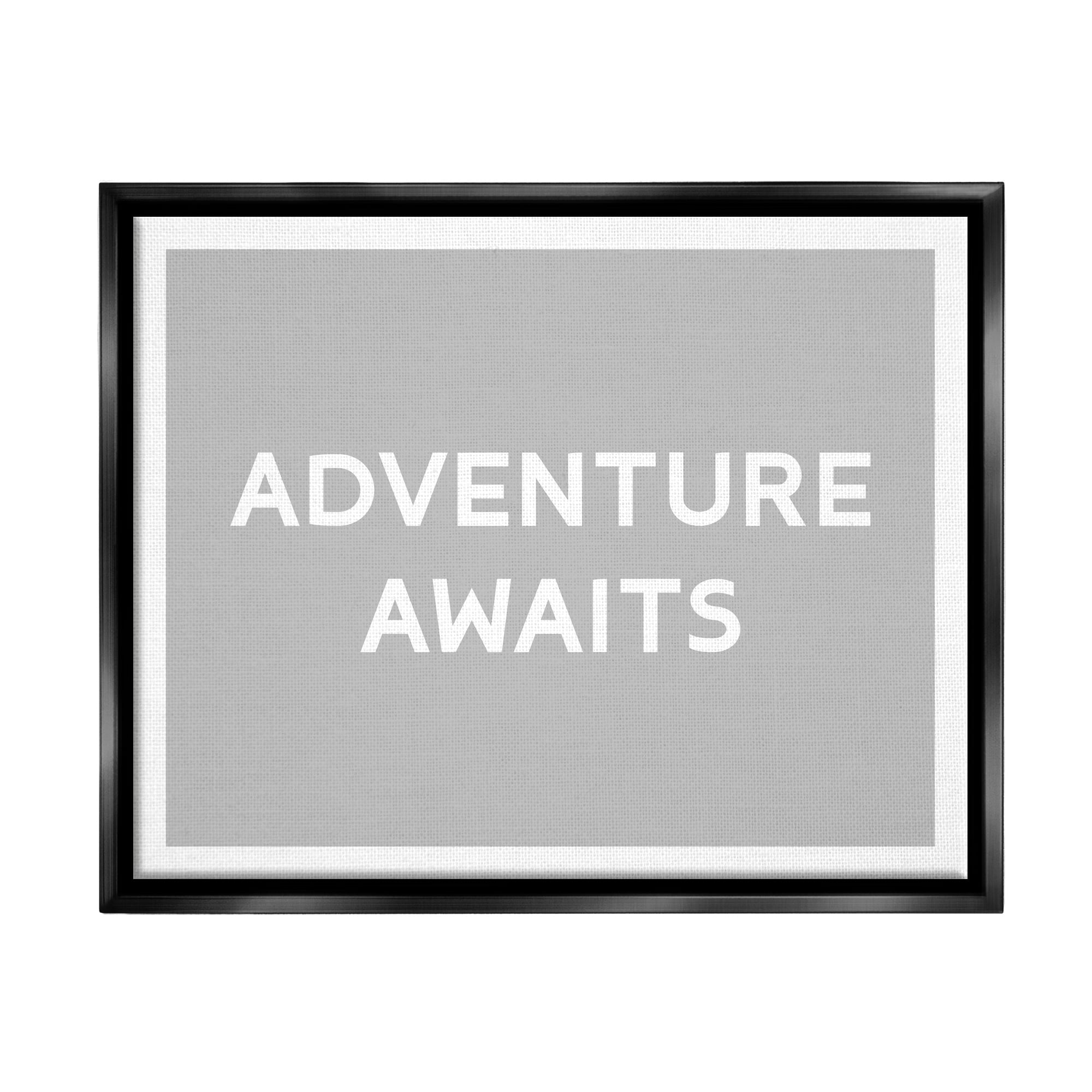 Stupell Industries Adventure Awaits Inspirational Inspirational Painting Black Floater Framed Art Print Wall Art