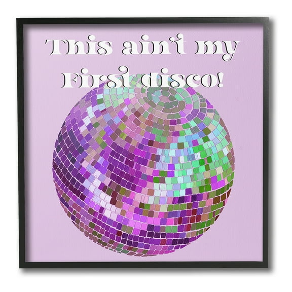 Stupell Industries Ain't My First Disco Typography Painting Black Framed Art Print Wall Art, 12 x 12