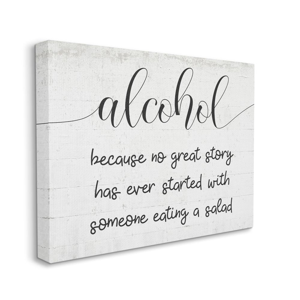 Stupell Industries Alcohol Because No Great Story Has Salad Quote Designed by Daphne Polselli