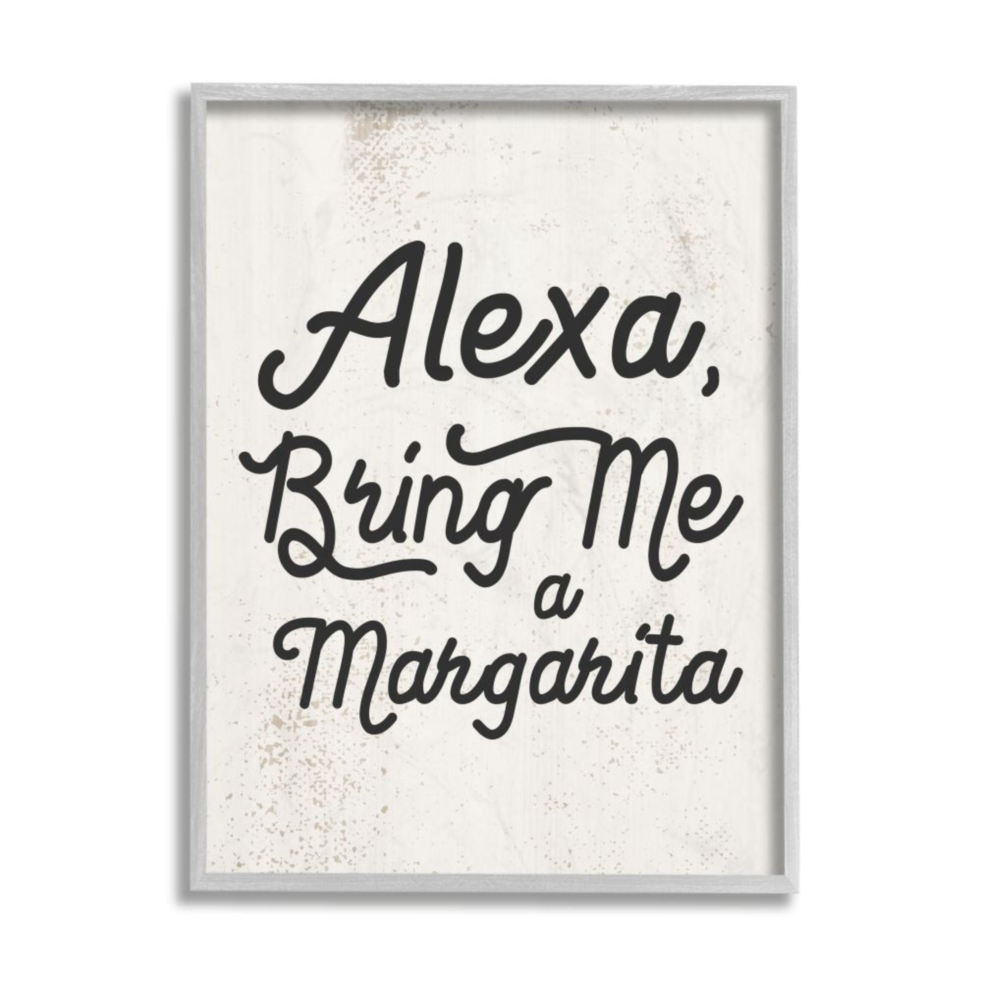 Stupell Industries Alexa Bring Me Margarita Distressed Kitchen Sign Design by Daphne Polselli
