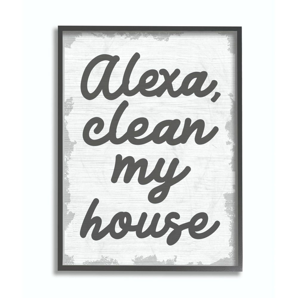 Stupell Industries Alexa Clean My House Funny Family Home Neutral Gray Word Design Framed Wall Art by Daphne Polselli