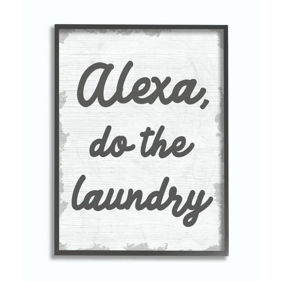 Stupell Industries Alexa Do The Laundry Funny Bathroom Gray Word Design Framed Wall Art by Daphne Polselli