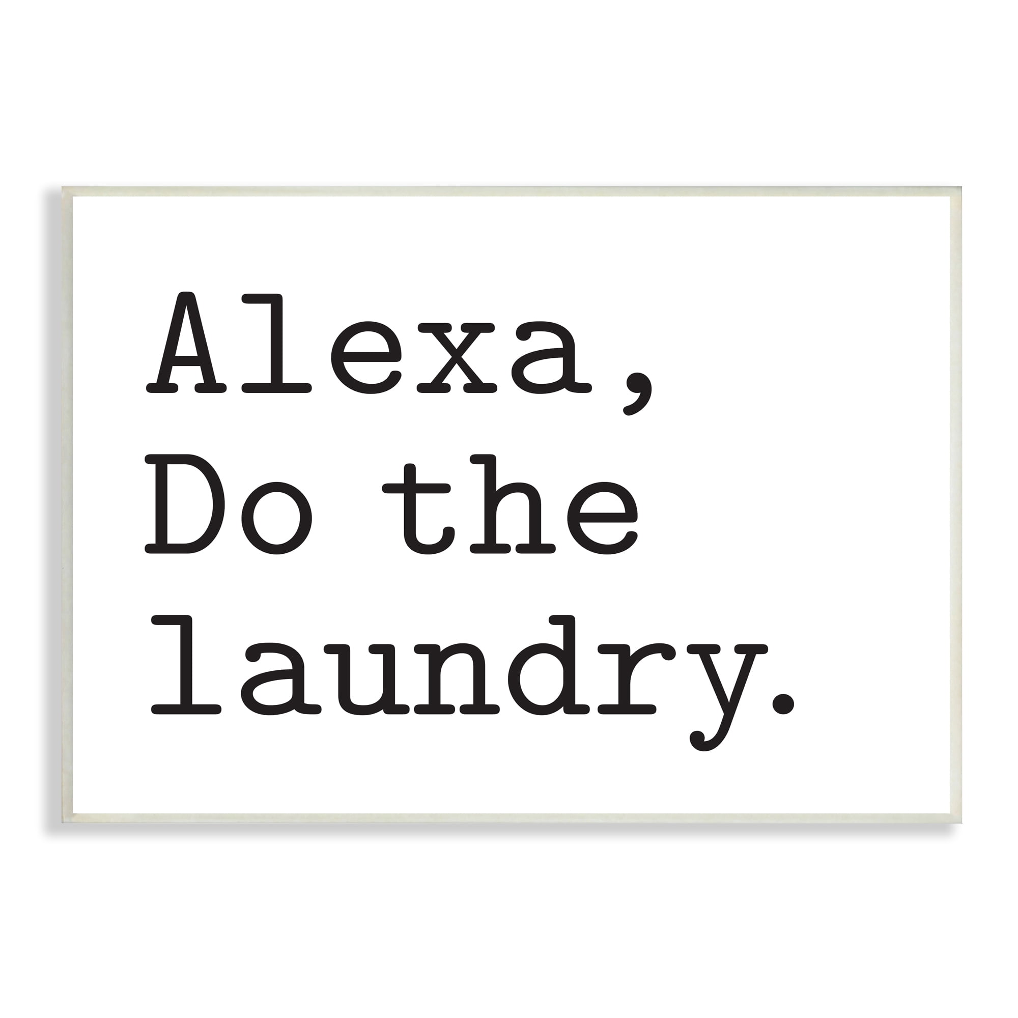 Stupell Industries Alexa Do the Laundry Typewriter Typography Minimal Text, 10 x 15, Designed by Lettered and Lined