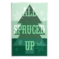 thumbnail image 1 of Stupell Industries All Spruced Up Holiday Pun Holiday Painting Unframed Art Print Wall Art, 13 x 19, 1 of 7