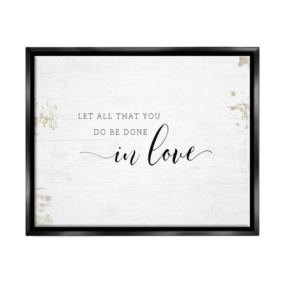 Stupell Industries All That You Do in Love Rustic Country Quote Jet Black Framed Floating Canvas Wall Art, 16x20, by Jennifer Pugh