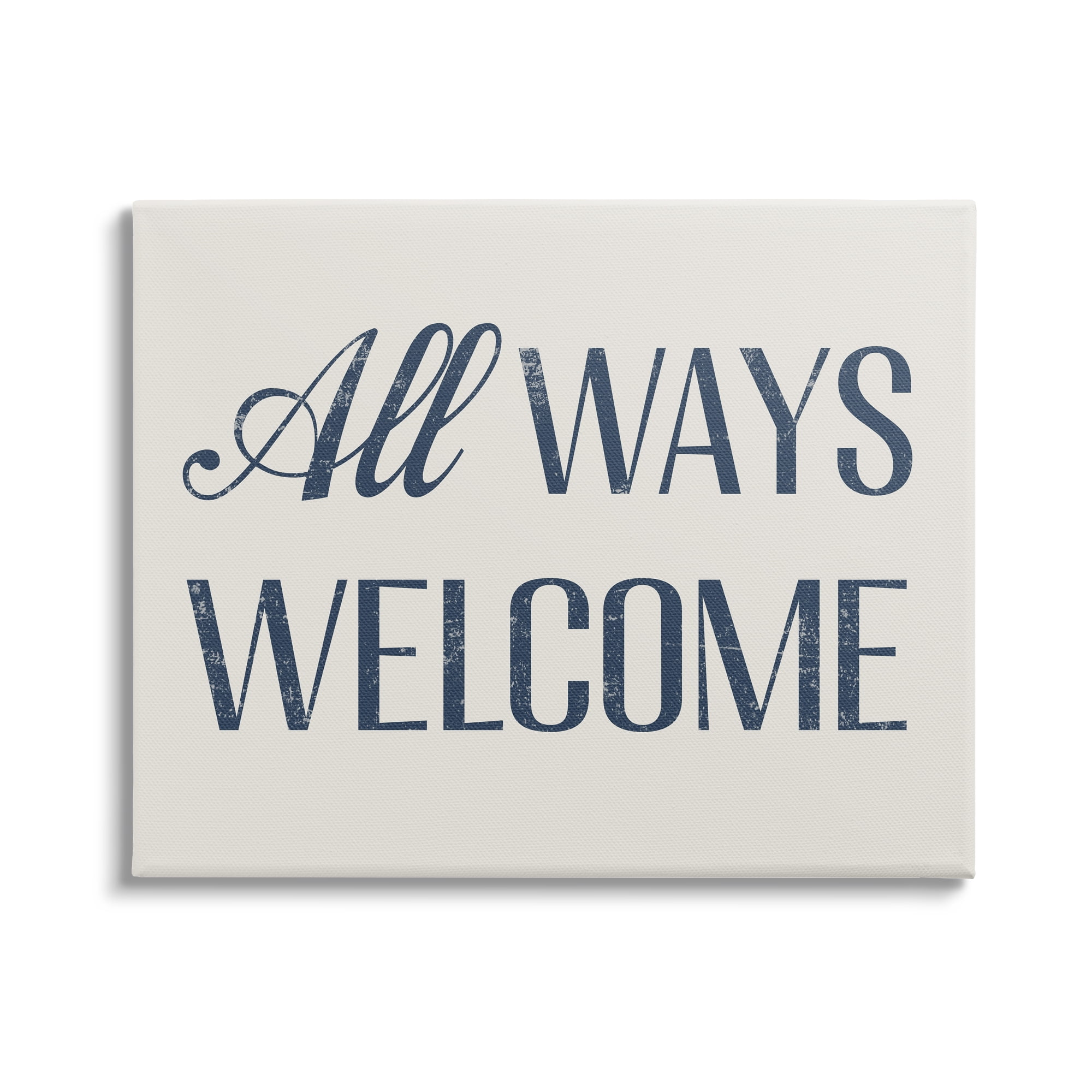 Stupell Industries All Ways Welcome Phrase Inspirational Painting Gallery Wrapped Canvas Print Wall Art, 20 x 16