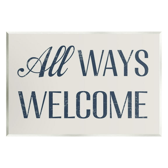 Stupell Industries All Ways Welcome Phrase Inspirational Painting Unframed Art Print Wall Art, 15 x 10