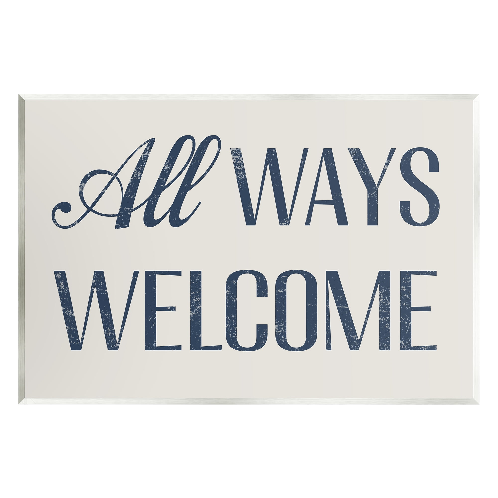 Stupell Industries All Ways Welcome Phrase Inspirational Painting Unframed Art Print Wall Art, 19 x 13