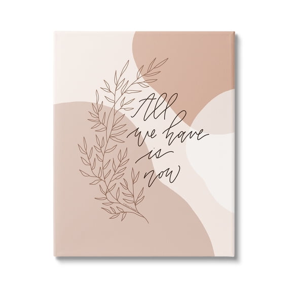 Stupell Industries All We Have Is Now Botanical & Floral Painting Gallery Wrapped Canvas Art Print Wall Art, 16 x 20