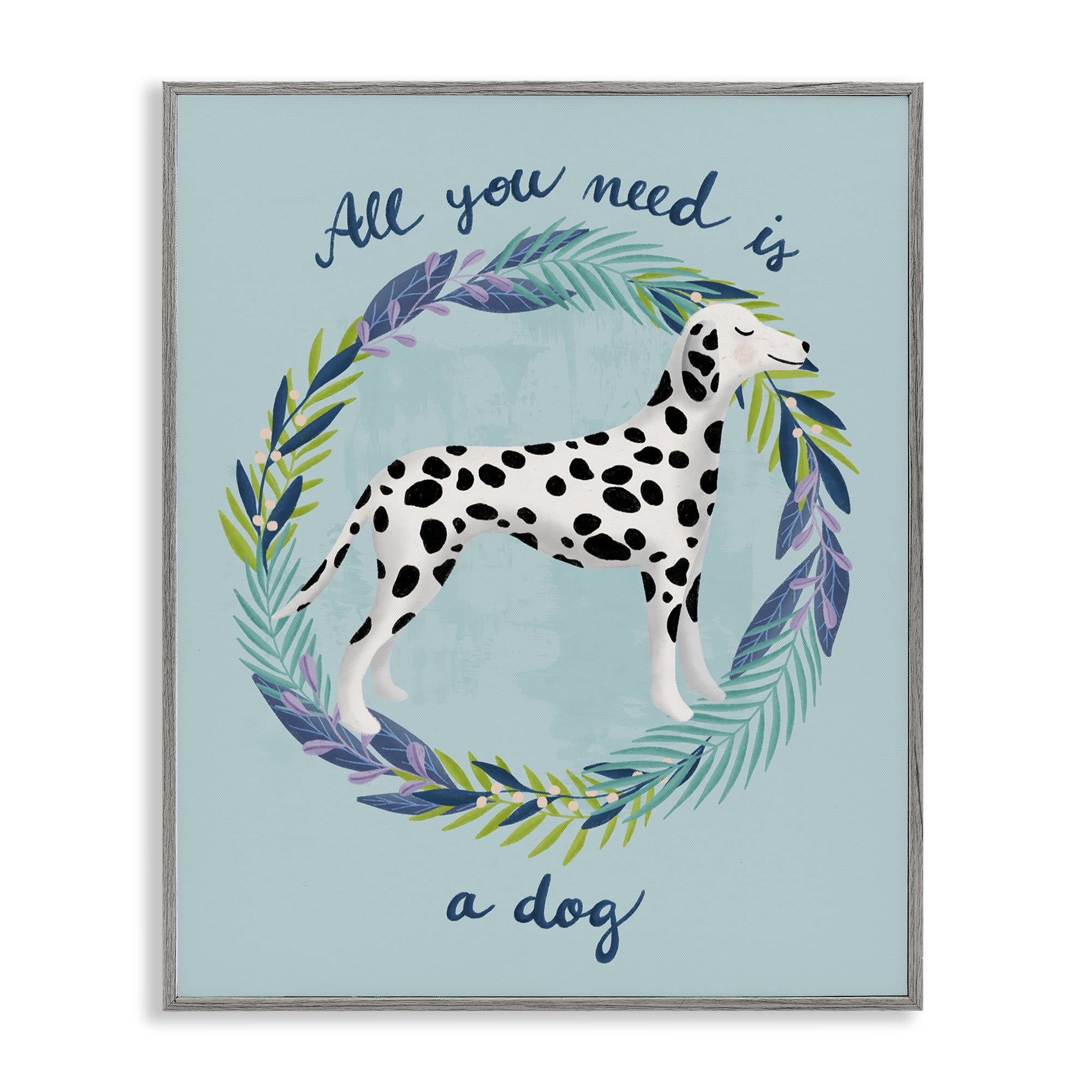 Stupell Industries All You Need Is A Dog Gray Framed Giclee Art, design by Metka Hiti